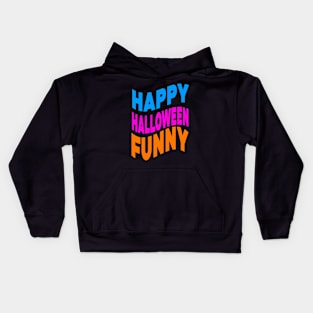 Happy Halloween funny Kids Hoodie